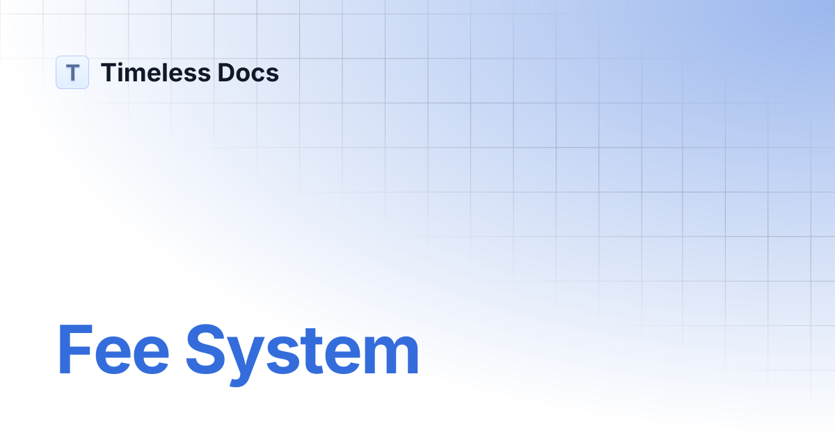 Fee System | Timeless Docs