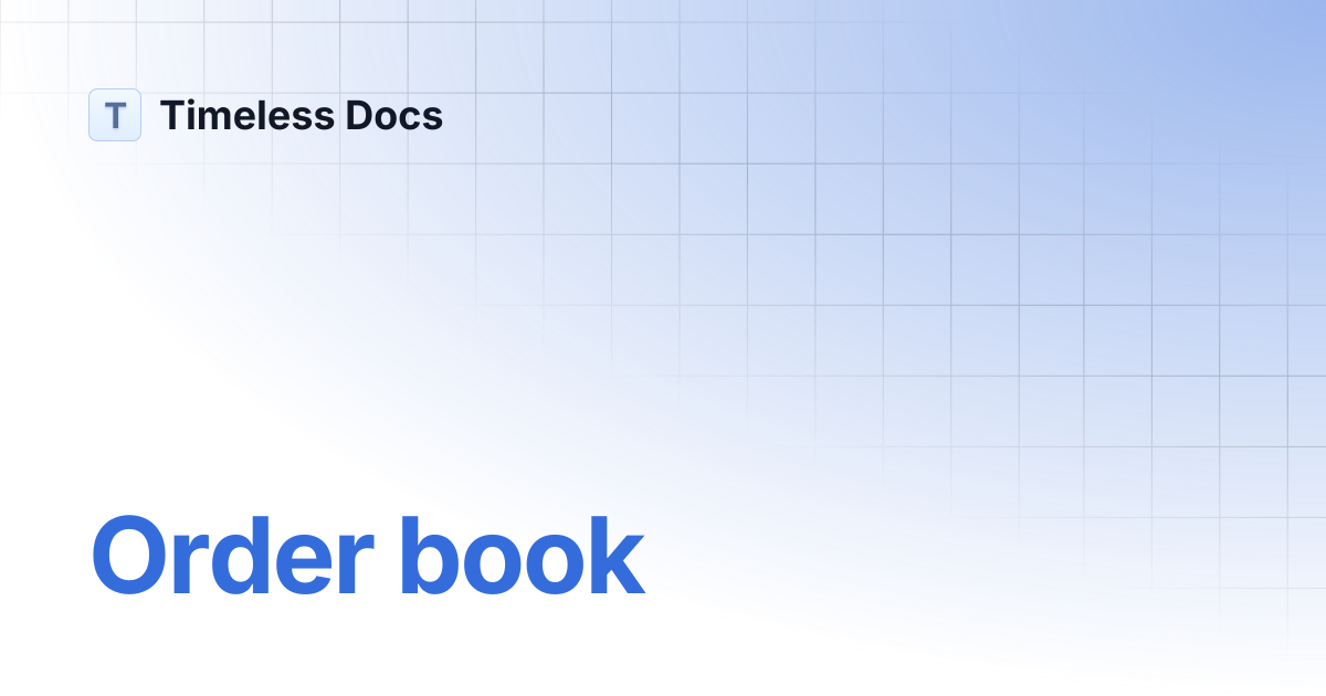 Order book | Timeless Docs